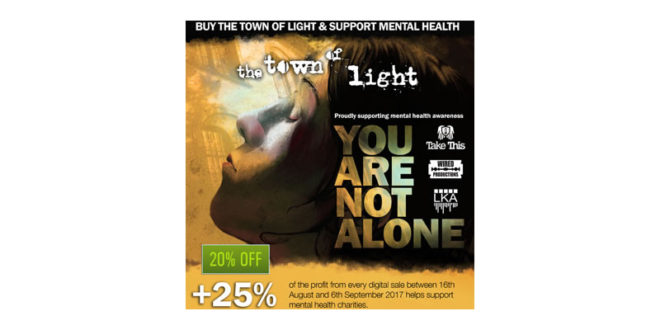 1 the town of lightjpg Wired Productions reveals first mental health awareness campaign