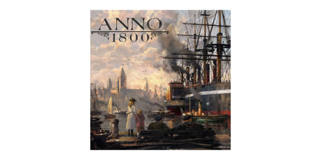 2 anno 1800jpg Ubisoft enters 'early access' with Anno 1800 engaging community