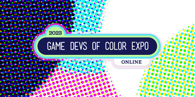 game devs of color 2023 header Game Devs of Color Expo will return in September