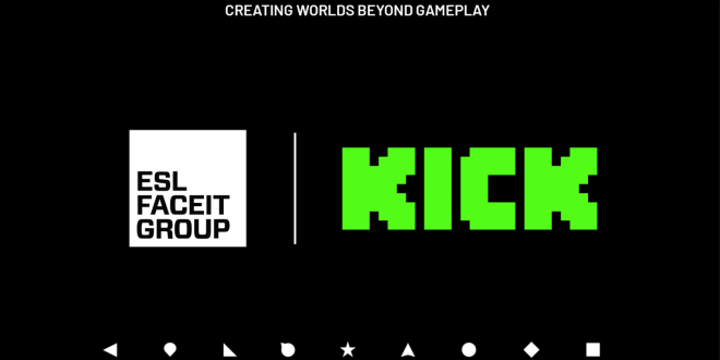 kick [Industry news] ESL FACEIT Group and KICK Announce Strategic Global Partnership to Accelerate Esports Growth and Audience Expansion